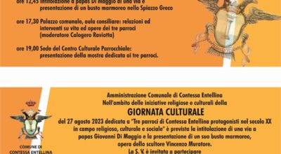 PROGRAMMA GIORNATA CULTURALE DOMENICA 27 AGOSTO 2023: “MICHELE LO JACONO, ANTONINO LALA, GIOVANNI DI MAGGIO: TRE PARROCI DI CONTESSA ENTELLINA PROTAGONISTI NEL XX SECOLO IN CAMPO RELIGIOSO, SOCIALE E CULTURALE LOCALE”